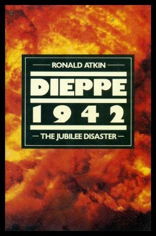 Dieppe 1942: The Jubilee disaster