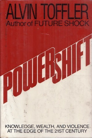 Powershift: Knowledge, Wealth, and Violence at the Edge of the 21st Century