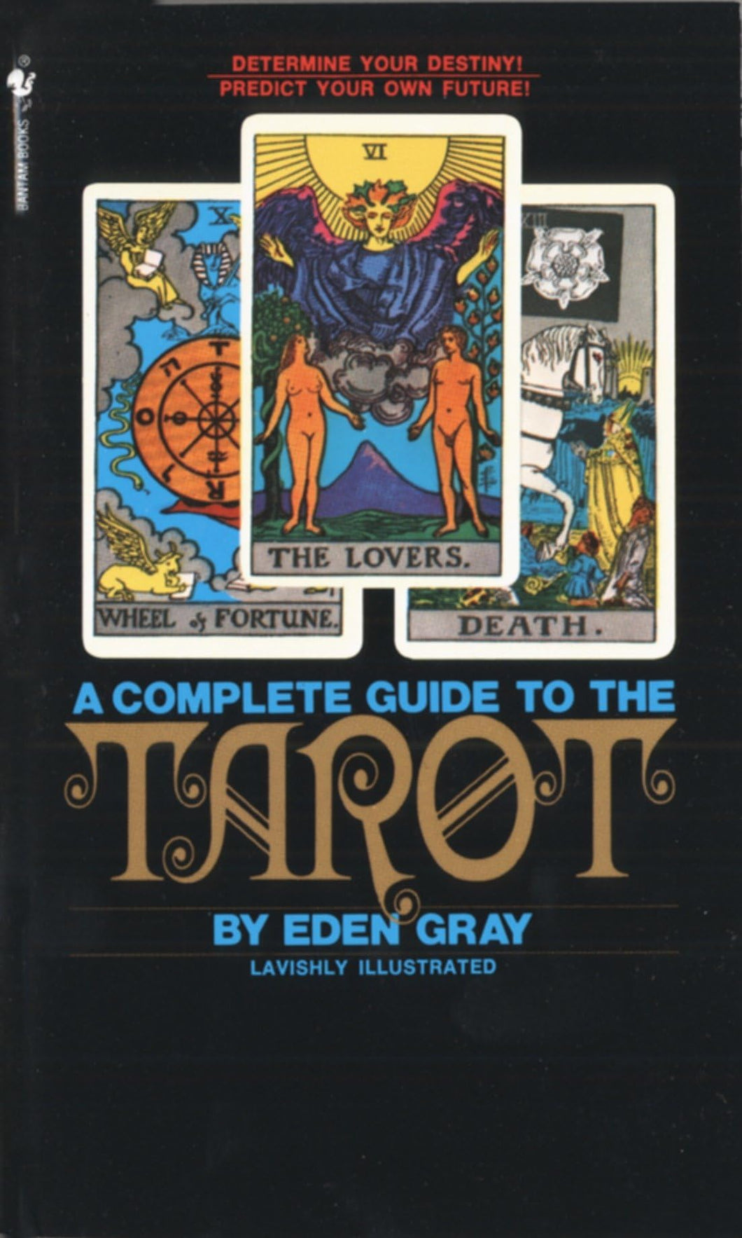 A Complete Guide To The Tarot