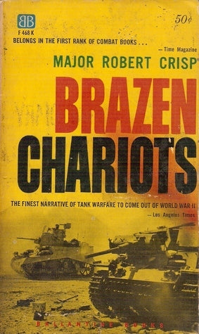Brazen Chariots: An Account of Tank Warfare in the Western Desert November-December, 1941