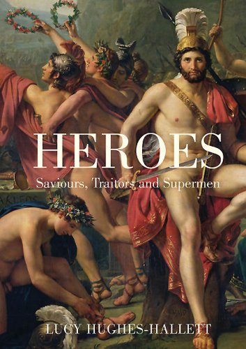 Heroes: Saviours, Traitors and Supermen