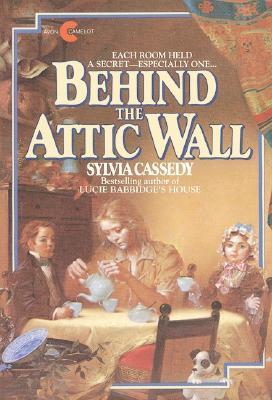 Behind the Attic Wall (Avon Camelot Books)