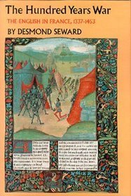 The Hundred Years War: The English in France, 1337-1453