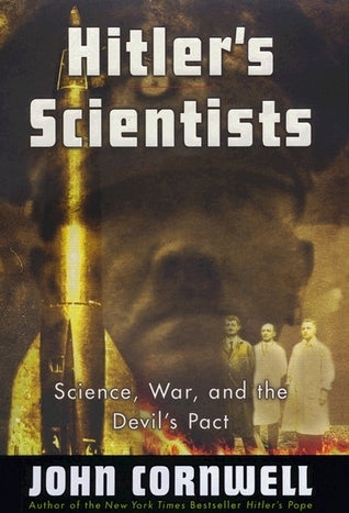 Hitler's Scientists: Science, War, and the Devil's Pact