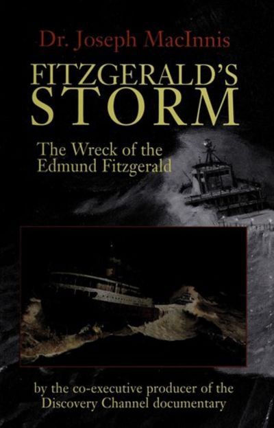 Fitzgerald's storm: The wreck of the Edmund Fitzgerald