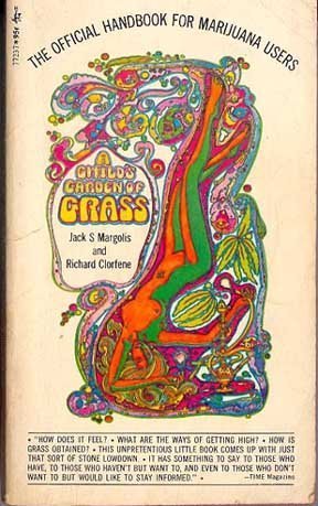 A Child's Garden of Grass: The Official Handbook For Marijuana Users