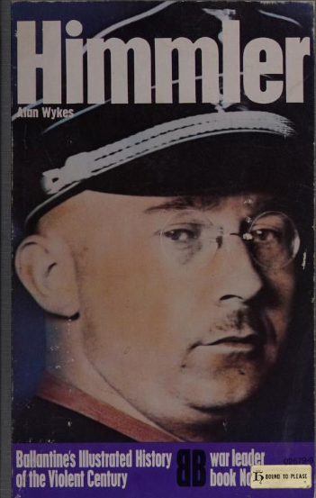 Himmler (The Pan/Ballantine illustrated history of World War II : war leader book ; no. 10)