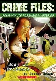 Body of Evidence (Crime Files: Four Minute Forensic Mysteries)