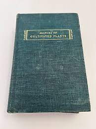 Manual of Cultivated Plants Most Commonly Grown in the Continental United States and Canada