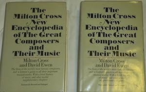 The Milton Cross New Encyclopedia of the Great Composers and Their Music, Vol. 2