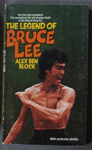 The Legend of BRUCE LEE - The Sensational Life and strange Death of the King of King Fu with Exclusive Photo's