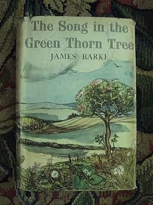 The Song In The Green Thorn Tree: A Novel of the Life and Loves of Robert Burns