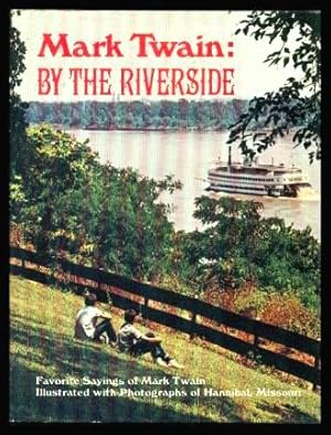 Mark Twain: By The Riverside