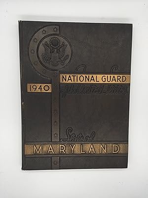 Historical and Pictorial Review of The National Guard And Naval Militia of The United States: State of Maryland 1940