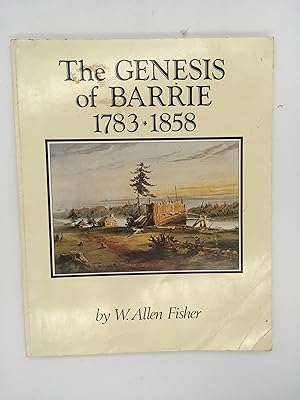 The genesis of Barrie, 1783-1858