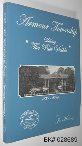 Armour Township: Making the Past Visible 1881-2010