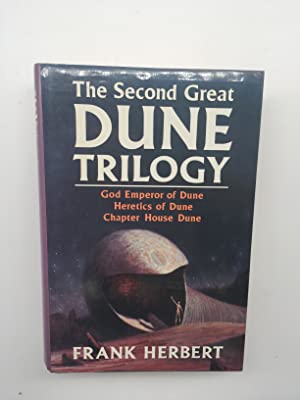 The Second Great Dune Trilogy: God Emperor of Dune; Heretics of Dune; Chapter House Dune