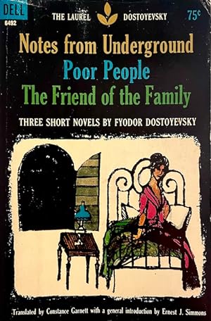 Notes from Underground / Poor People / The Friend of the Family: Three Short Novels of Fyodor Dostoyevsky