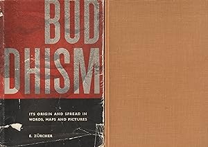 Buddhism: It's Origin and Spread in Words, Maps and Pictures