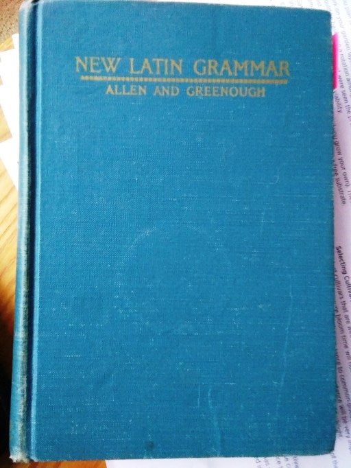 Allen's and Greenough's New Latin Grammar
