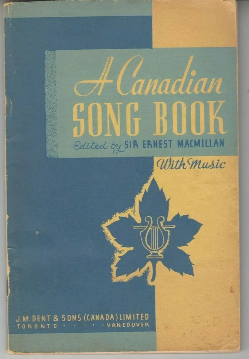 A Canadian Song Book: Melody Edition With Music - 1948