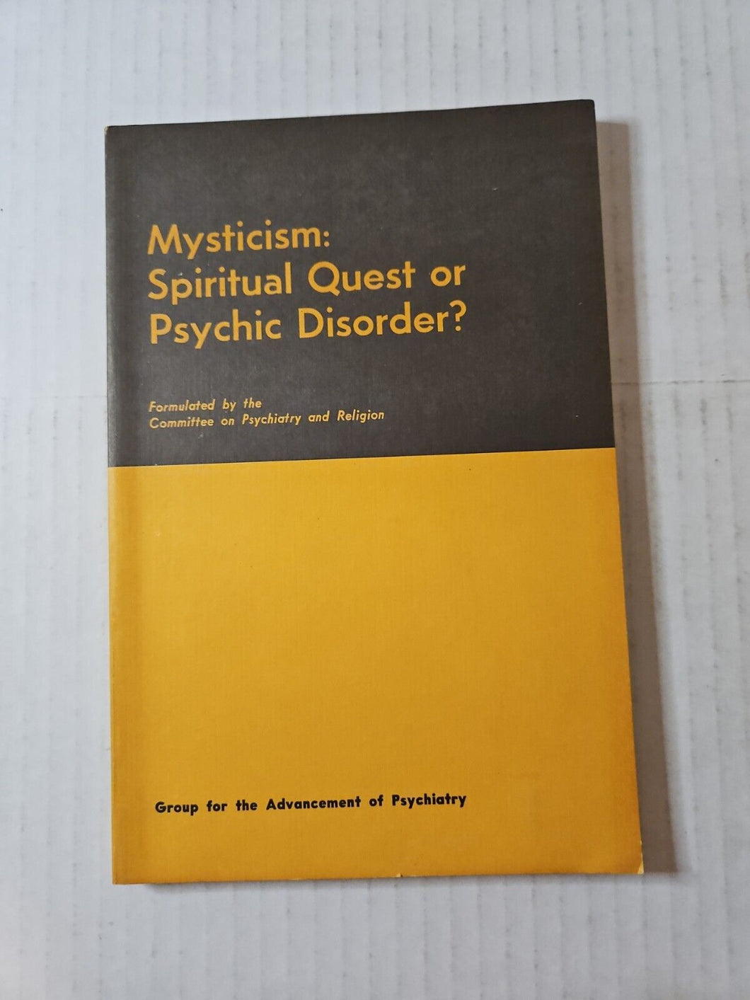 Mysticism: Spiritual Quest or Psychic Disorder
