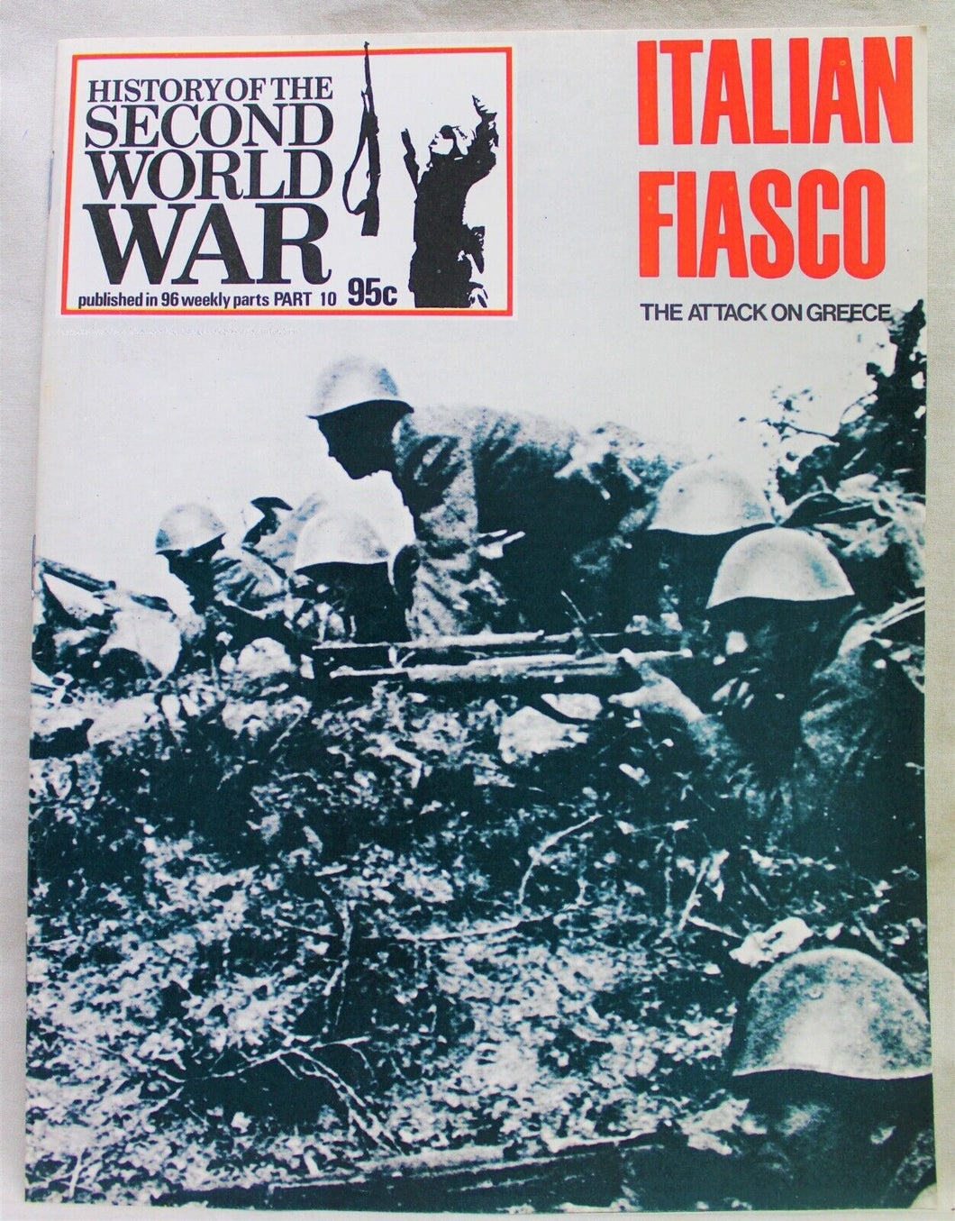 HISTORY OF THE SECOND WORLD WAR MAGAZINE NO.10 THE ITALIAN FIASCO 1973