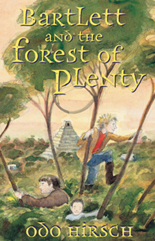 Bartlett And The Forest Of Plenty
