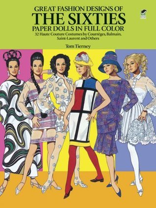 Great Fashion Designs of the Sixties Paper Dolls