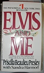 Elvis and Me: The True Story of the Love Between Priscilla Presley and the King of Rock N' Roll