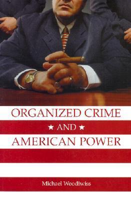 Organized Crime and American Power