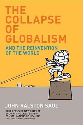 Collapse Of Globalism And The Reinvention Of The World