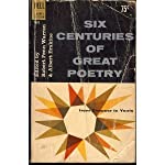 Six Centuries of Great Poetry: A Stunning Collection of Classic British Poems from Chaucer to Yeats