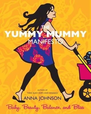 The Yummy Mummy Manifesto