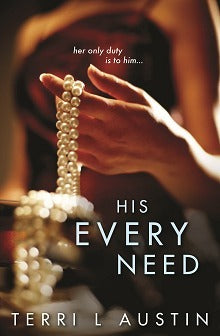 His Every Need