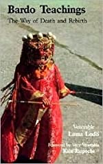 Bardo Teachings: The Way Of Death And Rebirth