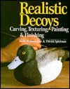 Realistic Decoys: Carving, Texturing, Painting and Finishing