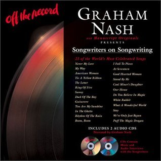 Off the Record: Songwriters on Songwriting: 25 of the World's Most Celebrated Songs [With 2 CDs]