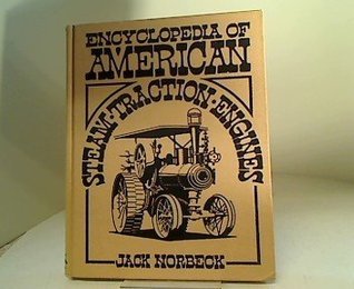 Encyclopedia of American Steam Traction Engines