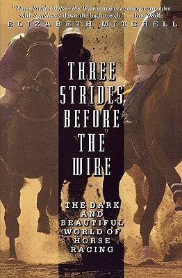 Three Strides Before the Wire