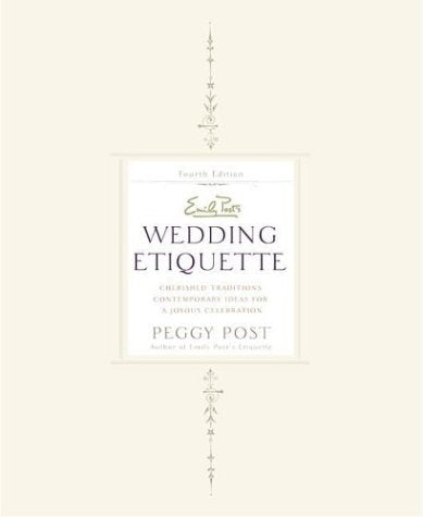 Emily Post's Wedding Etiquette, 4e