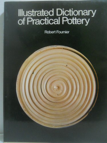 Illustrated Dictionary of Practical Pottery