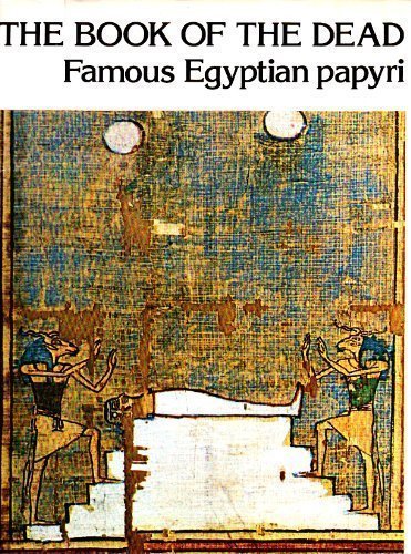 The Book of the Dead: Famous Egyptian Papyri