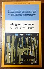 A Bird in the House  Margaret Laurence