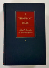 Load image into Gallery viewer, A Thousand Days: John F. Kennedy in the White House
