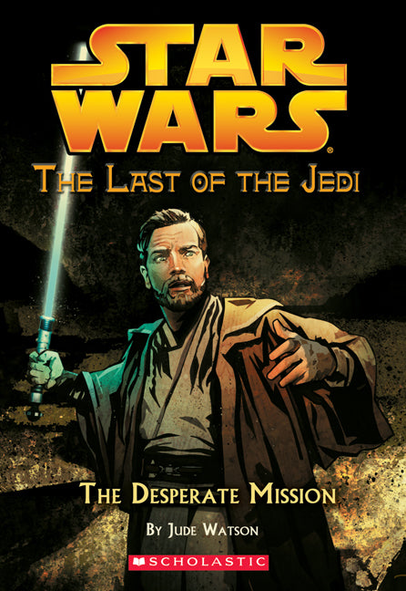 Star Wars Last of the Jedi #1: The Desperate Mission