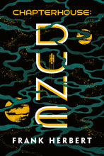 Load image into Gallery viewer, Chapterhouse: Dune

