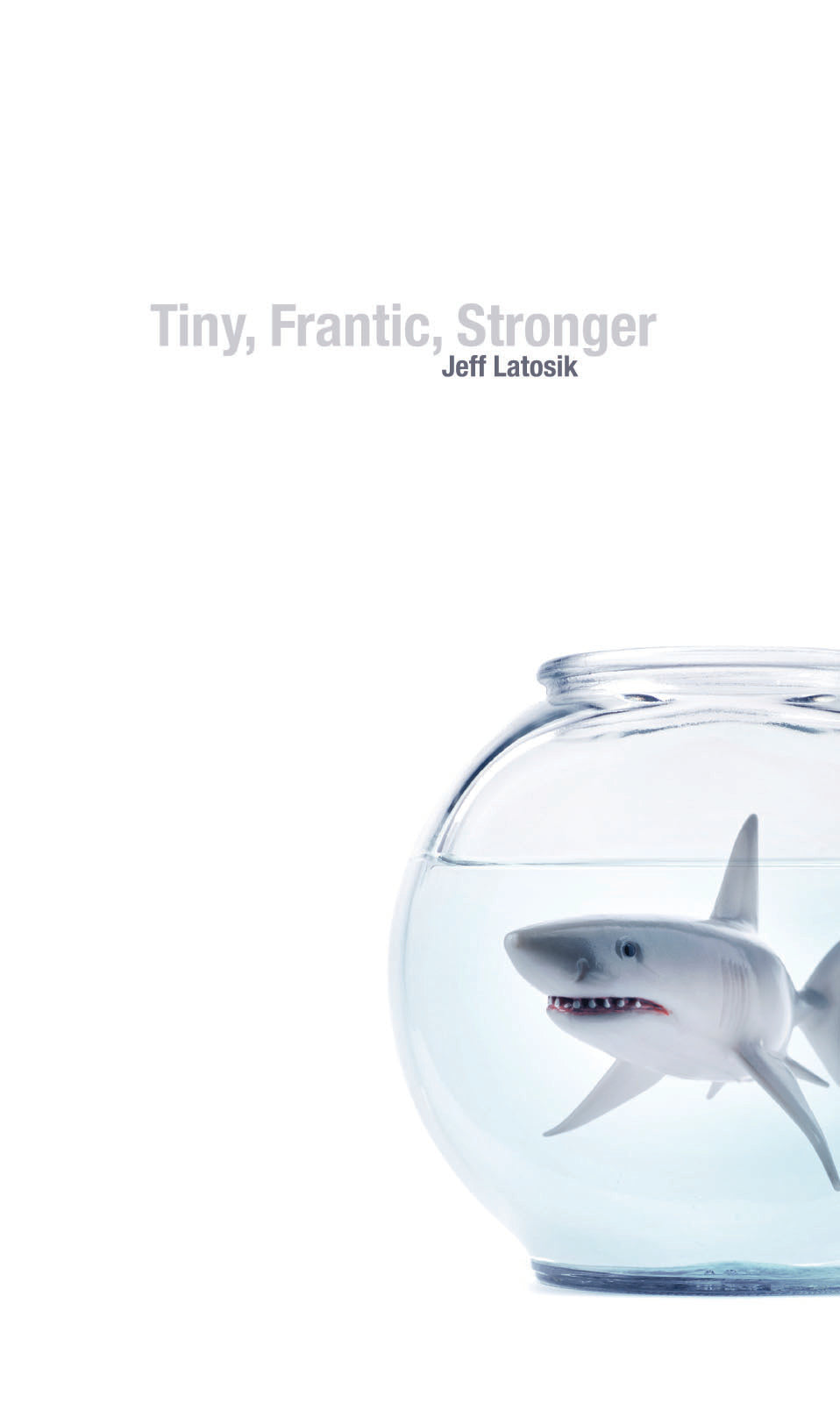 Tiny, Frantic, Stronger