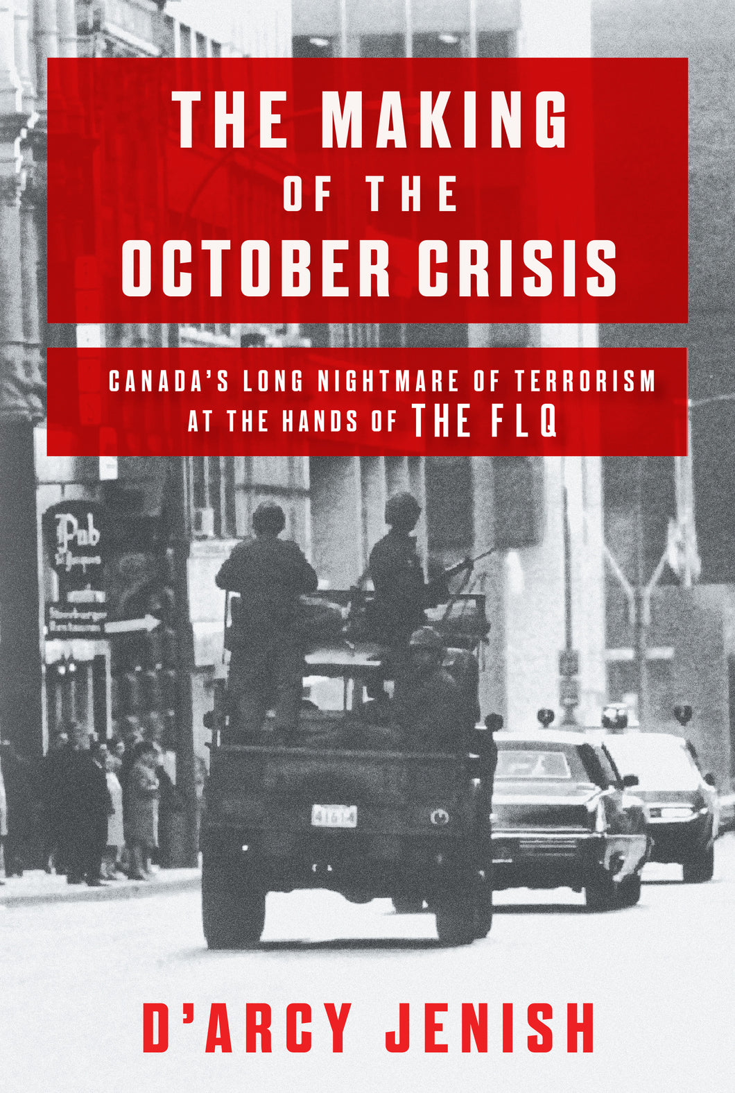 The Making of the October Crisis