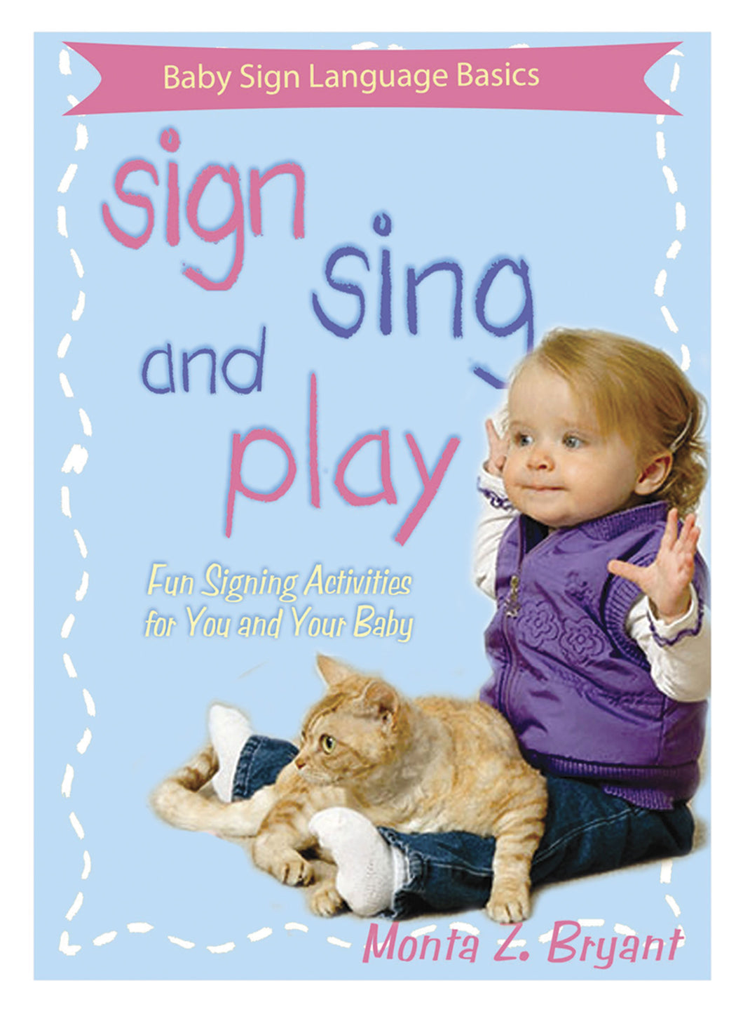 Sign, Sing, and Play!